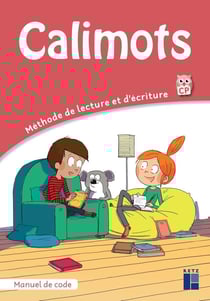 Calimots : manuel de code - CP - méthode de lecture et d'écriture (édition 2020)