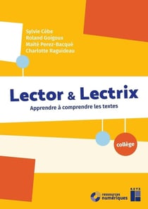 Lector & Lectrix : apprendre à comprendre les textes - collège (édition 2023)