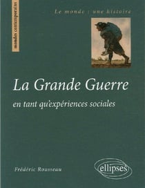 La Grande Guerre en tant qu'expériences sociales
