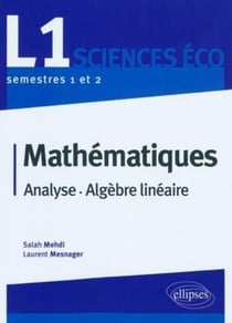 Mathématiques - analyse et algèbre linéaire - 1ère année de licence sciences economiques