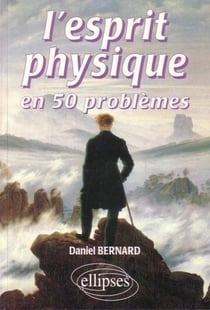 L'esprit physique en 50 problèmes