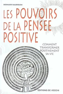 Les pouvoirs de la pensee positive