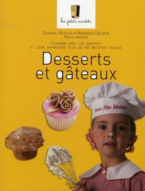 Desserts et gateaux les petits cuistots (les)