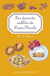 Les desserts oubliés de dame Nicole