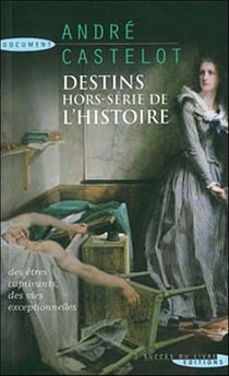Destins hors-serie de l'histoire
