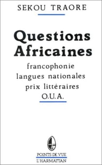 Questions africaines - francophonie, langues nationales, prix littéraires- O.U.A.