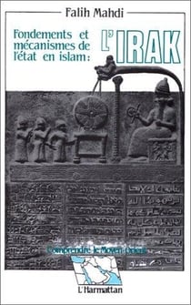 Fondements et mecanismes de l'etat en islam : l'irak