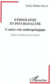 Ethnologie et psychanalyse - l'autre voie anthropologique