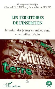 LES TERRITOIRES DE L'INSERTION : Insertion des jeunes en milieu rural et en milieu urbain