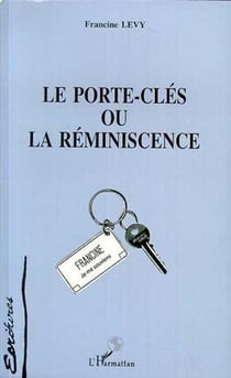 Le porte-cles ou la reminiscence