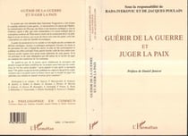 Guérir de la Guerre et Juger la Paix