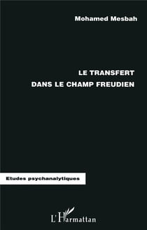 LE TRANSFERT DANS LE CHAMP FREUDIEN