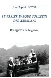 Le parler basque souletin des Arbailles - une approche de l'ergativité