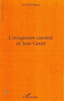 L'imaginaire carcéral de Jean Genet