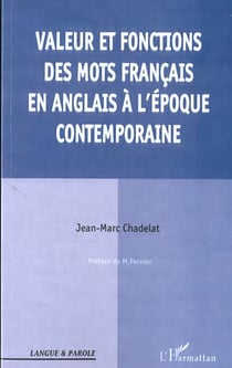 Valeurs et fonctions des mots francais en anglais a l'epoque contemporaine