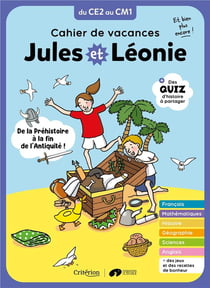 Jules et Léonie : Cahier de vacances - du CE2 au CM1