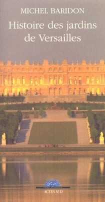 Histoire des jardins de Versailles (édition 2003)