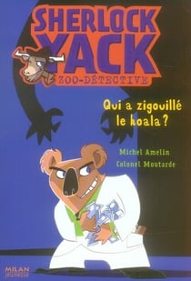 Sherlock Yack t.6  - qui a zigouillé le koala ?