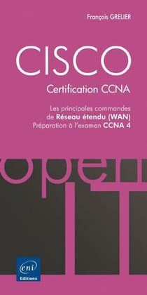 Cisco, certification ccna -  les principales commandes de réseau étendu (wan) - préparation à l'examen ccna 4