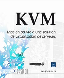 Kvm : Mise En Oeuvre D'Une Solution De Virtualisation De Serveurs