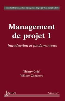 Management de projet Tome 1 - introduction et fondamentaux