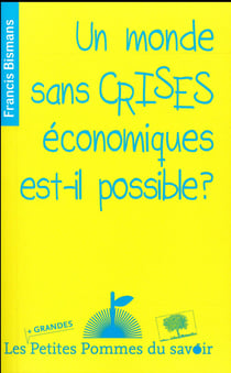 Un monde sans crises économiques est-il possible ?