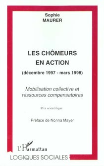 Les chômeurs en action (décembre 1997-mars 1998) - mobilisation collective et ressources compensatoires