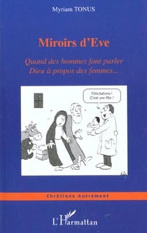 MIROIRS D'EVE : Quand des hommes font parler Dieu à propos des femmes?