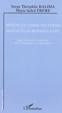 Médias et communications sociales au Burkina Faso : Approche socio-économique de la circulation de l'information