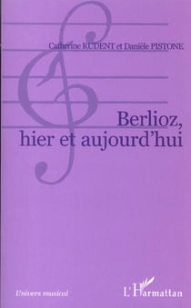 Berlioz, hier et aujourd'hui