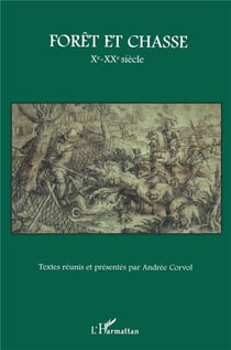 Forêt et chasse - X-XX siècle
