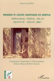 Enigmes et joutes oratoires de Kabylie : Commentaire linguistique et ethnographique