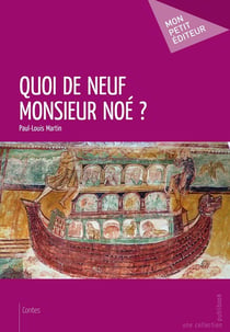 Quoi de neuf Monsieur Noé ?