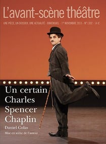 Revue L'Avant-scène théâtre n.1392 : un certain Charles Spencer Chaplin