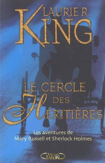 Le cercle des heritiers - les aventures de mary russell et sherlock holmes