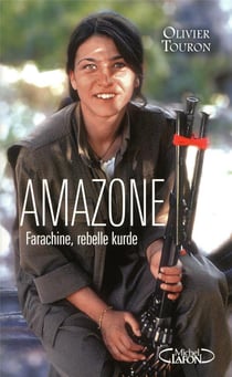 Amazone - Farachine, rebelle kurde