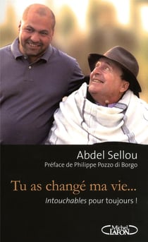 Tu as changé ma vie... intouchables pour toujours !