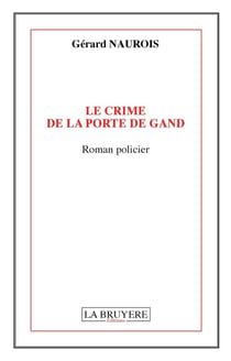 Le crime de la porte de Gand