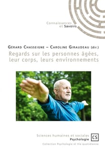 Regards sur les personnes âgées, leur corps, leurs environnements