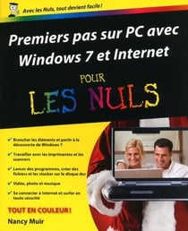 Premiers pas avec le pc, windows 7 et internet pour les nuls