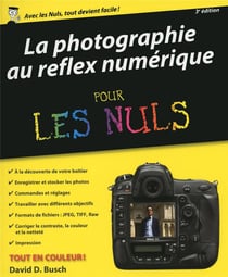 Photographie Au Reflex Numerique Pour Les Nuls