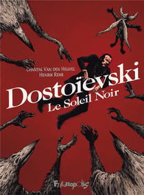 Dostoïevski : le soleil noir