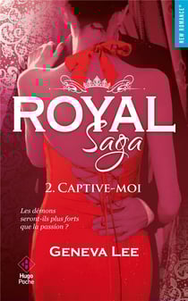 Royal saga Tome 2 : captive-moi