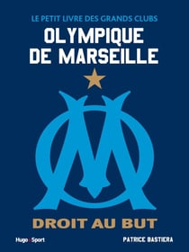 Le petit livre de l'Olympique de Marseille