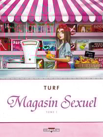 Magasin sexuel Tome 1