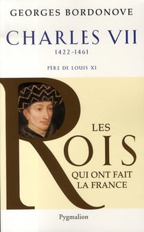 Charles VII, 1422-1461 - père de Louis XI