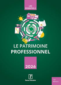 Le patrimoine professionnel (édition 2026)