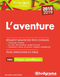 L'aventure - prépa scientifiques -  résumé et analyse de trois ouvrages - étude approfondie d'un thème (édition 2018/2019)