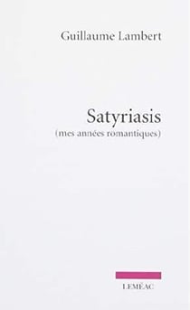 Satyriasis : mes annees romantiques