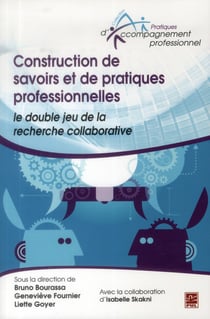 Construction de savoirs et de pratiques professionnelles - le double jeu de la recherche collaborative
